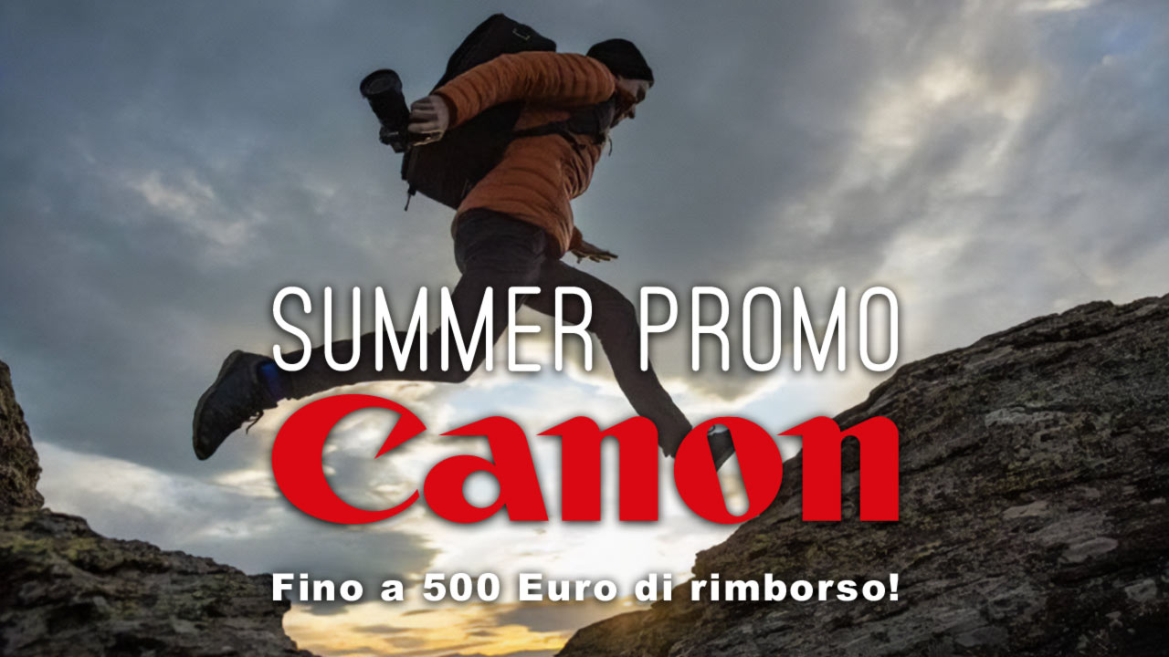 Canon - Summer promo: fino a 500 € di rimborso!